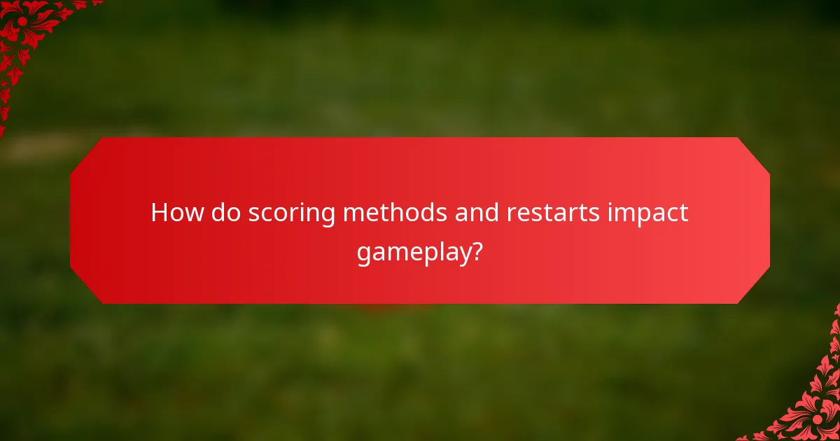 How do scoring methods and restarts impact gameplay?